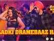 Suraj Pe Mangal Bhari | Song - Ladki Dramebaaz Hai
