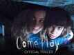 Come Play - Official Trailer