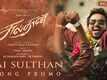 Sulthan | Song Promo - Jai Sulthan​