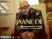Koi Jaane Na | Song - Jaane De (Lyrical)
