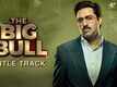 The Big Bull - Title Track