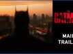 The Batman - Official Trailer
