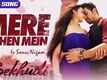 Bekhudi | Song - Mere Zehen Mein