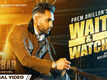 Babbar | Song - Wait & Watch