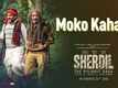 Sherdil: The Pilibhit Saga | Song - Moko Kahan