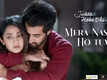 Judaa Hoke Bhi | Song - Mera Naseeb Ho Tum