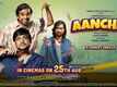 Aanchhi - Official Trailer