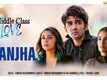 Middle-Class Love | Song - Manjha