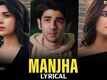 Middle-Class Love | Song - Manjha (Lyrical)