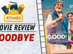 ETimes Movie Review &lsquo;Goodbye&rsquo;: Amitabh Bachchan and Rashmika Mandanna win hearts in this funeral dramedy