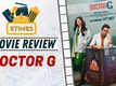 ETimes Movie Review, 'Doctor G': Ayushmann Khurrana as the funny, quirky and confused Doctor, is the perfect prescription for Entertainment
