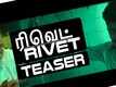 Rivet - Official Teaser