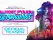 Almost Pyaar With DJ Mohabbat - Official Teaser