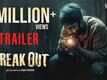 Break Out  - Official Trailer