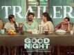 Good Night - Official Trailer